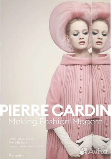 Книга Pierre Cardin: Making Fashion Modern