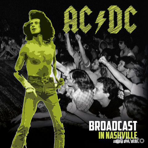 Виниловая пластинка Ac/dc - Broadcast In Nashville