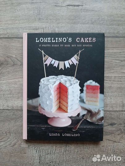 Линда Ломелино Lomelino's cakes (кулинарная книга)