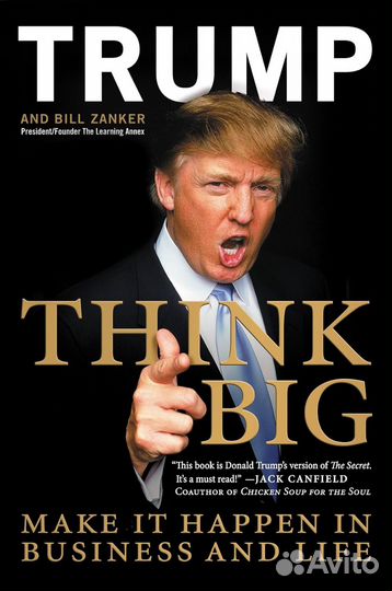 Think Big: Make It Happen in Business and Life