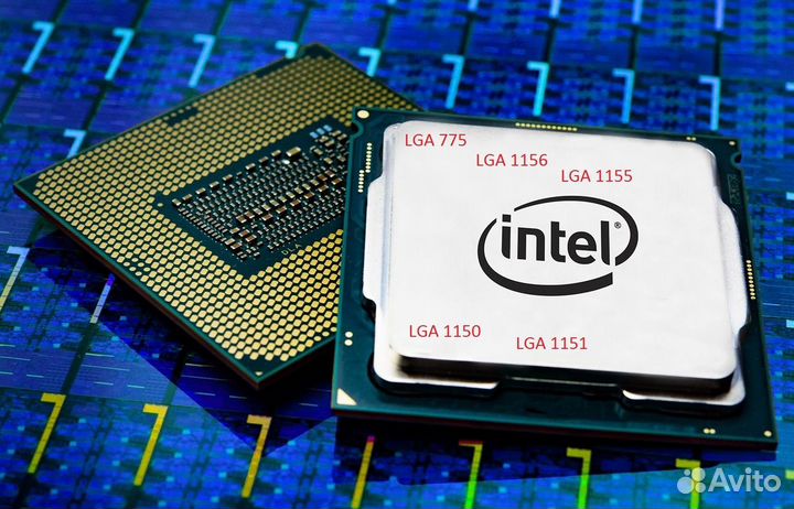 Процессор intel LGA 1156 \ 1155 \ 1151 \ 1150 \775